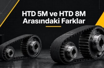 HTD 5M ve HTD 8M zaman kayışları karşılaştırması